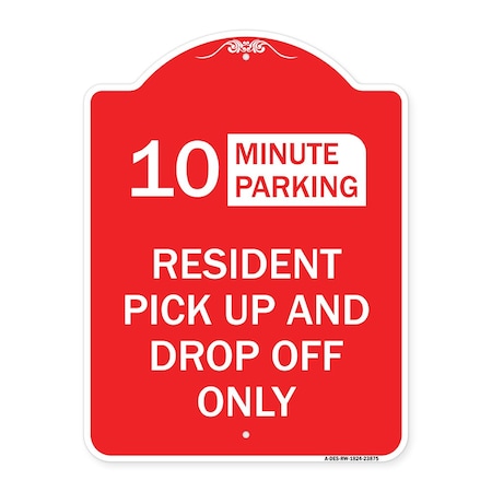 Signmission Minute Parking Resident Pick-Up and Drop-Off Only Choose Your Limit Minute Parking, RW-1824-23875 A-DES-RW-1824-23875